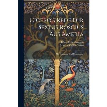 Cicero's Rede F羹r Sextus Roscius Aus Ameria