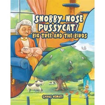 Snobby Nose Pussycat / Big Tree and the Birds