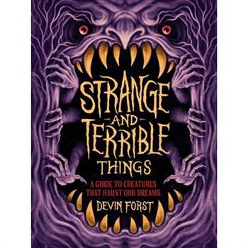 Strange and Terrible Things