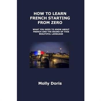 How to Learn French Starting from Zero
