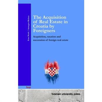 The Acquisition of Real Estate in Croatia by Foreigners