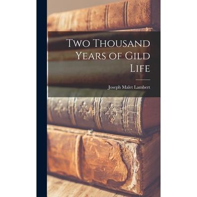 Two Thousand Years of Gild Life
