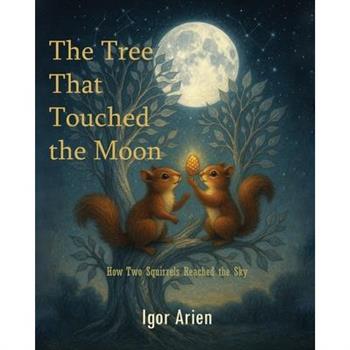 The Tree That Touched the Moon