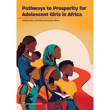 Pathways to Prosperity for Adolescent Girls in Africa