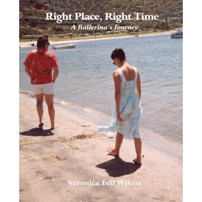 Right Place, Right Time, A Ballerina’s Journey