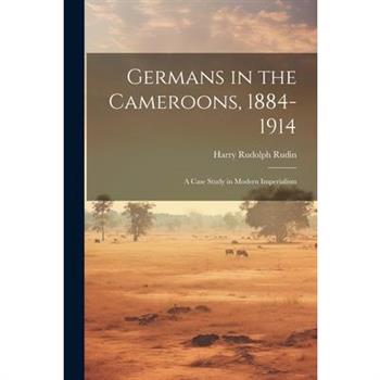 Germans in the Cameroons, 1884-1914