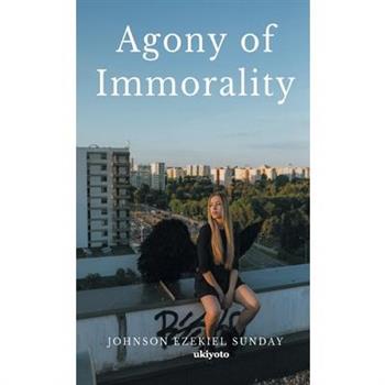 Agony Of Immorality