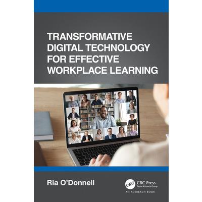 Transformative Digital Technology for Effective Workplace Learning
