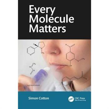Every Molecule Matters