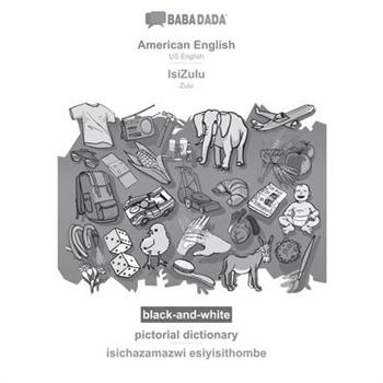 BABADADA black-and-white, American English - IsiZulu, pictorial dictionary - isichazamazwi esiyisithombe