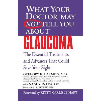 What Your Doctor May Not Tell You About Glaucoma
