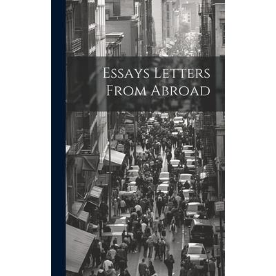 Essays Letters From Abroad