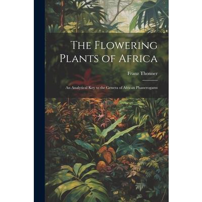 The Flowering Plants of Africa; an Analytical key to the Genera of African Phanerogams