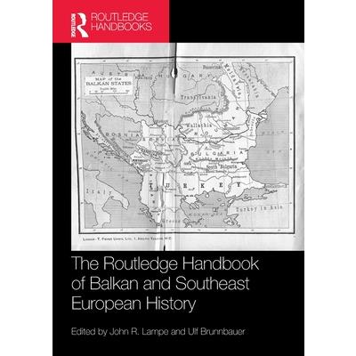 The Routledge Handbook of Balkan and Southeast European History