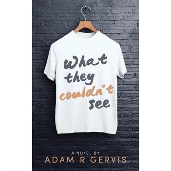 What they couldn't see