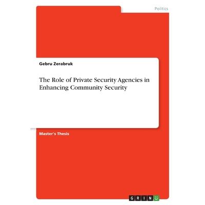 The Role of Private Security Agencies in Enhancing Community Security