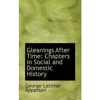 Gleanings After Time