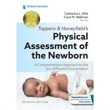 Tappero and Honeyfield’s Physical Assessment of the Newborn