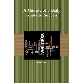 A Counselor's Daily Guide to Success