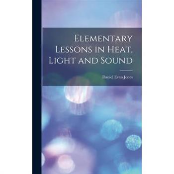 Elementary Lessons in Heat, Light and Sound