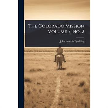 The Colorado Mission Volume 7, no. 2