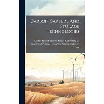 Carbon Capture And Storage Technologies
