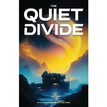 The Quiet Divide