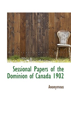 Sessional Papers of the Dominion of Canada 1902