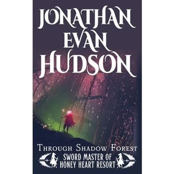 Through Shadow Forest