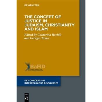 The Concept of Justice in Judaism, Christianity and Islam