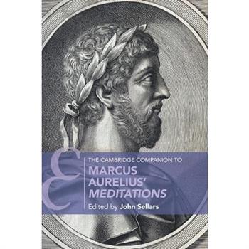 The Cambridge Companion to Marcus Aurelius’ Meditations