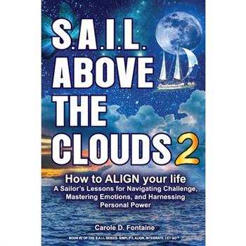 SAIL Above the Clouds 2 - How to Align Your Life