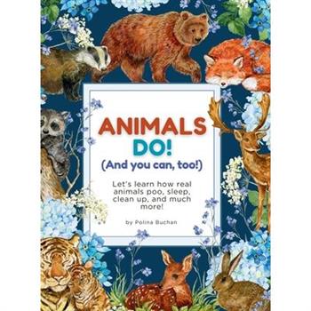 Animals Do! (And You Can, Too!)
