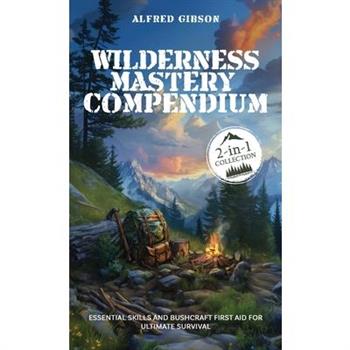 Wilderness Mastery Compendium