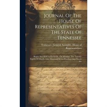 Journal Of The House Of Representatives Of The State Of Tennessee