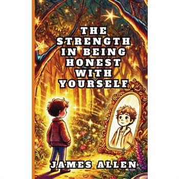 The Strength in Being Honest with Yourself