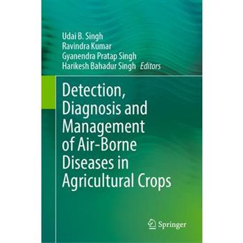 Detection, Diagnosis and Management of Air-Borne Diseases in Agricultural Crops