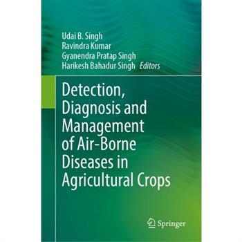 Detection, Diagnosis and Management of Air-Borne Diseases in Agricultural Crops