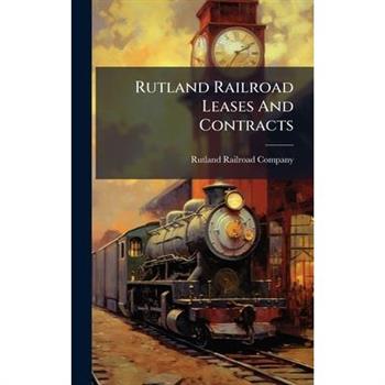 Rutland Railroad Leases And Contracts