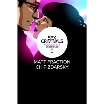 Sex Criminals Volume 6: Six Criminals
