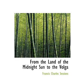 From the Land of the Midnight Sun to the Volga