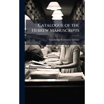 Catalogue of the Hebrew Manuscripts