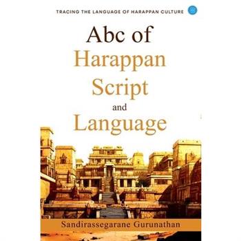 ABC of Harappan Script and Language