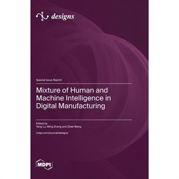 Mixture of Human and Machine Intelligence in Digital Manufacturing