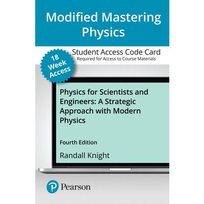 Modified Mastering Physics with Pearson Etext -- Access Card -- For Physics for Scientists and EngineersA Strategic Approach with Modern Physics (18-Weeks)