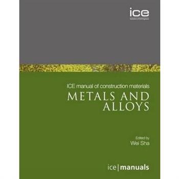 Ice Manual of Construction Materials: Metals and Alloys