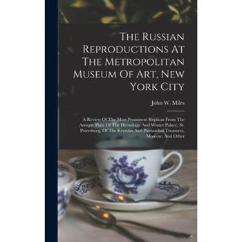 The Russian Reproductions At The Metropolitan Museum Of Art, New York City