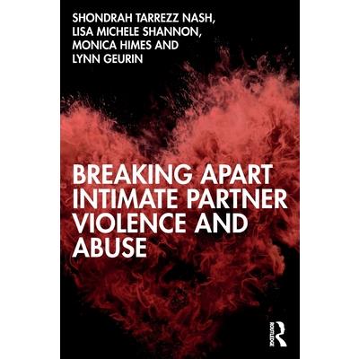 Breaking Apart Intimate Partner Violence and Abuse