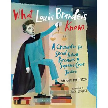 What Louis Brandeis Knows