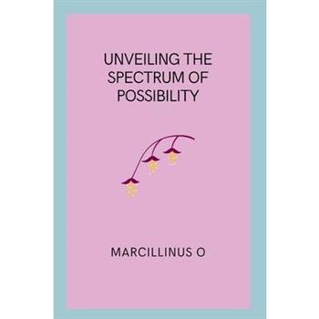 Unveiling the Spectrum of Possibility